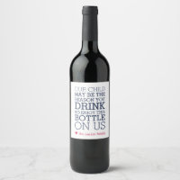 Enjoy This Bottle On Us | Teacher Gift Wine Label