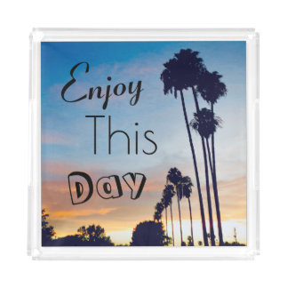 Enjoy This Day Acrylic Tray