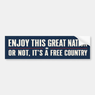 Enjoy This Great Nation Funny Patriotic Bumper Sticker