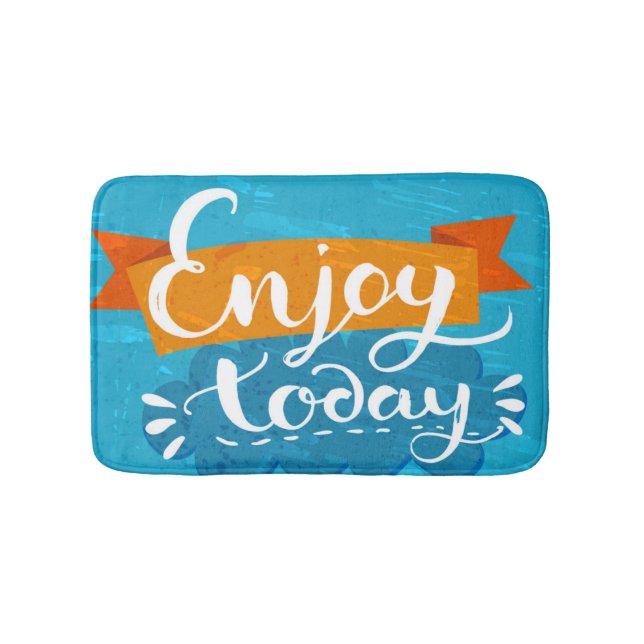Enjoy Today Bathroom Mat (Front)