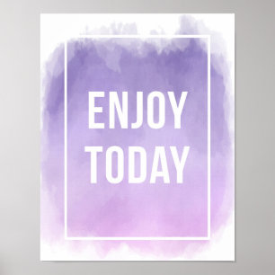 Enjoy Today Motivational Quote Poster
