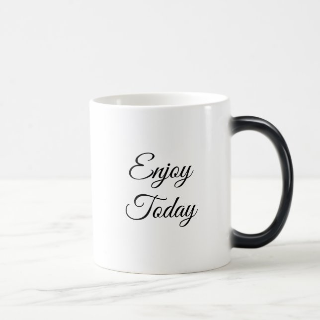 Enjoy Today Positive Thinking Coffee Mug (Right)