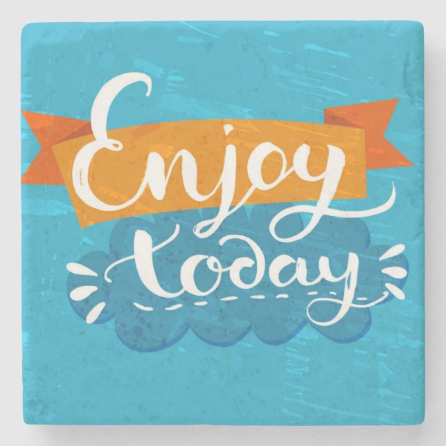 Enjoy Today Stone Coaster (Front)