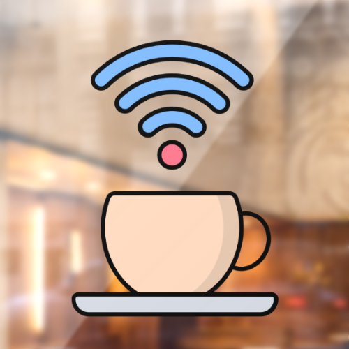 Enjoy Your Cup of Coffee With Free WIFI  Window Cling