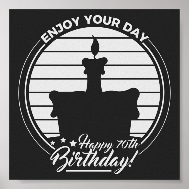 Enjoy your day, happy 70th birthday cake poster (Front)