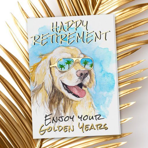 Enjoy Your Golden Years Funny Pun Happy Retirement Foil Greeting Card