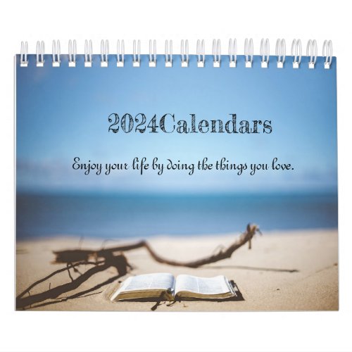 Enjoy your life by doing the things you love2024 calendar