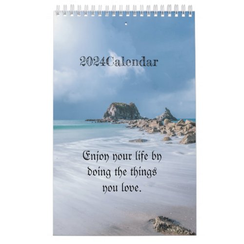 Enjoy your life by doing the things you love2024 calendar