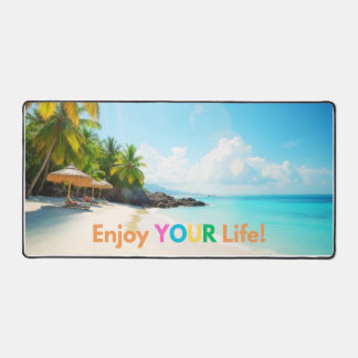 Enjoy Your Life Desk Mat