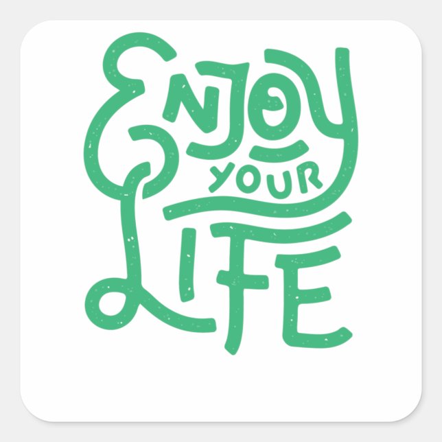 Enjoy your life square sticker (Front)