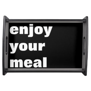enjoy your meal . bon appetit serving tray