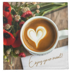 Enjoy Your Meal! Cup Of Hot Coffee With Heart Cloth Napkin