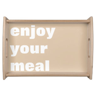 enjoy your meal serving tray