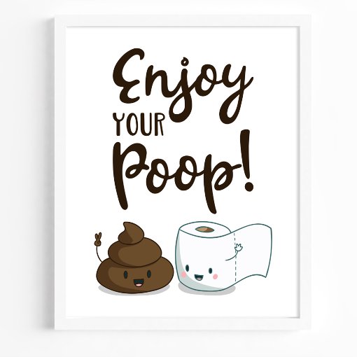 Enjoy Your Poop Funny Bathroom Decor Poster | Zazzle