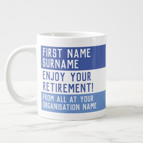Enjoy Your Retirement _ Giant Coffee Mug