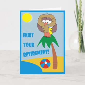 Enjoy Your Retirement! Owl On The Beach Cards by goodmoments at Zazzle