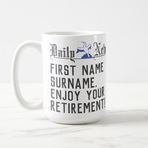 Enjoy Your Retirement _ Retirement Gift Coffee Mug