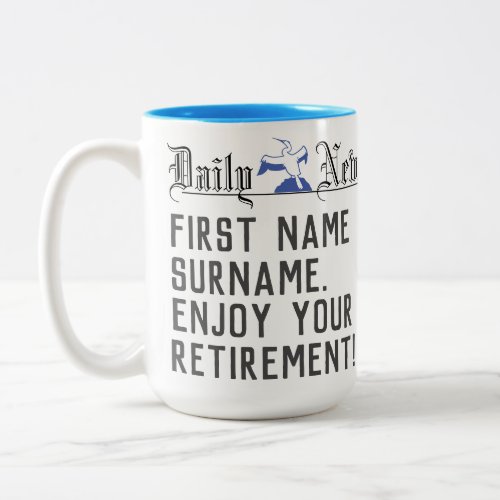 Enjoy Your Retirement _ Two_Tone Coffee Mug