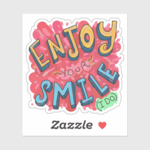 Enjoy Your Smile (I Do) Sticker