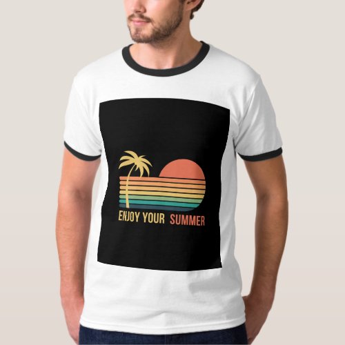 enjoy your summer  T_Shirt