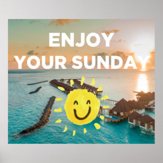 Enjoy Your Sunday Poster