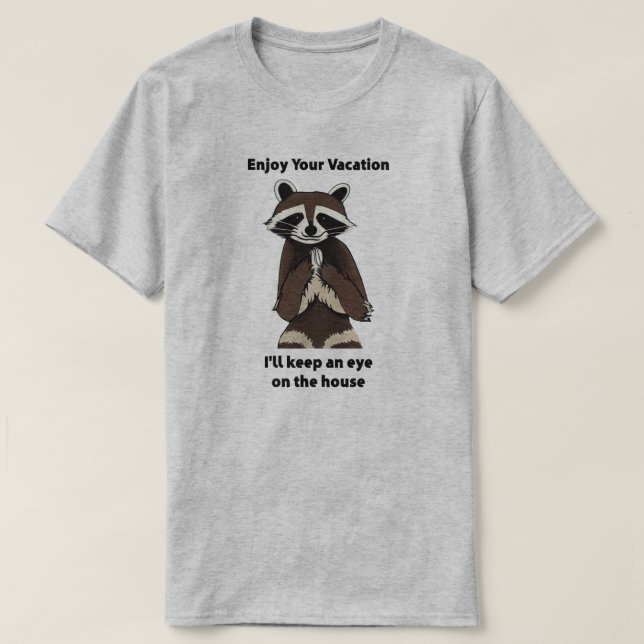 Enjoy Your Vacation Mischievous Raccoon T-Shirt (Design Front)