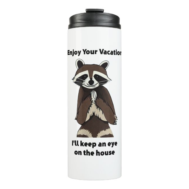 Enjoy Your Vacation Mischievous Raccoon Thermal Tumbler (Front)