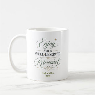 Enjoy Your Well-Deserved Retirement Personalized Coffee Mug