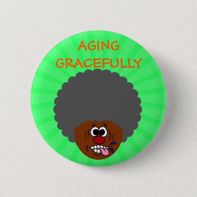 Enjoying aging gracefully into second childhood pinback button (Front)