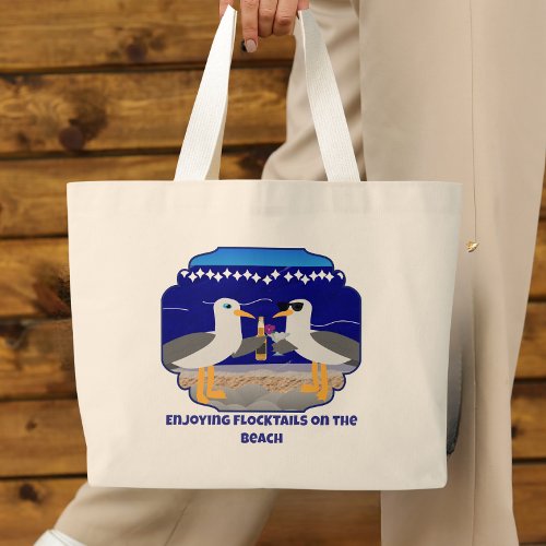 Enjoying Flocktails on the Beach Funny Seagull Large Tote Bag