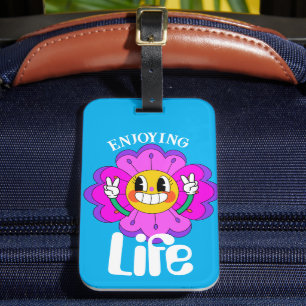 Enjoying Life Luggage Tag