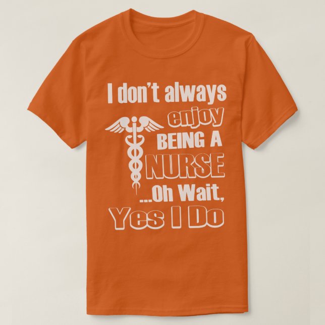 Enjoying Nurse Life T-Shirt (Design Front)