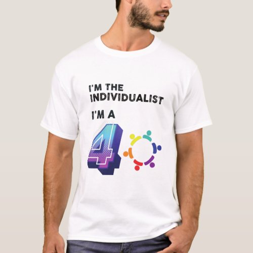 Enneagram 4 Personality Type Fun The Individualist T_Shirt