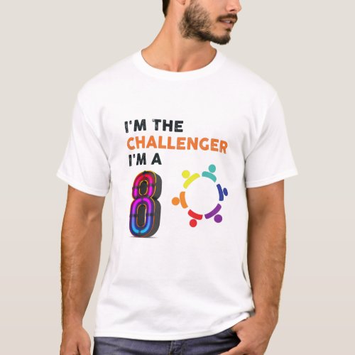 Enneagram Type 8 Personality Funny The Challenger T_Shirt