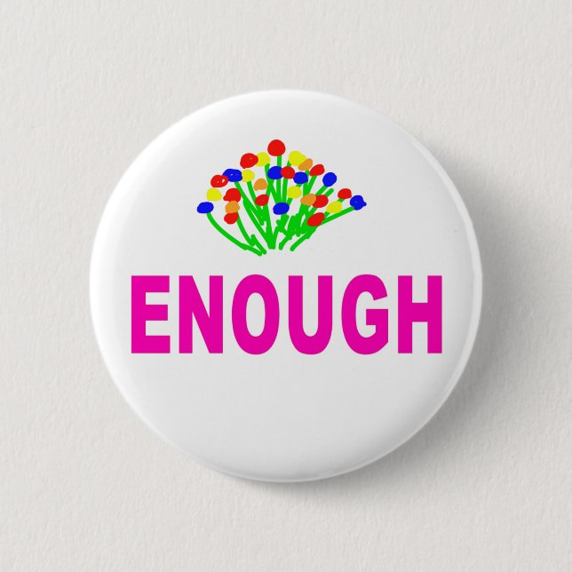 ENOUGH8 PINBACK BUTTON (Front)