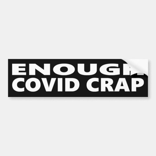 Enough Covid Crap Bumper Sticker