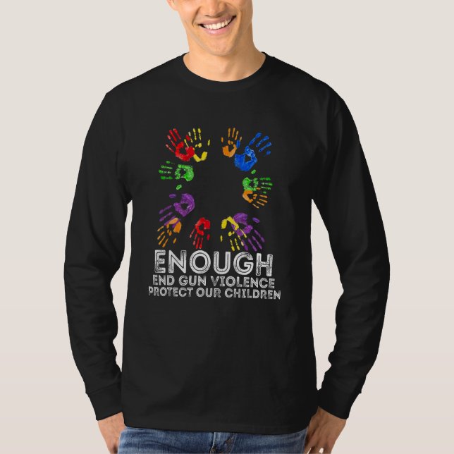 Enough End Gun Violence Awareness Day Wear Orange  T-Shirt (Front)