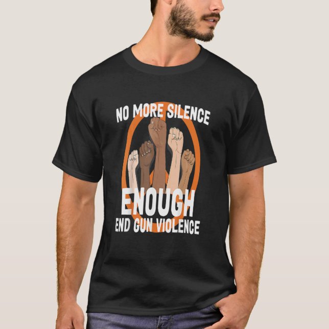 Enough End Gun Violence No Gun Anti Gun 1 T-Shirt (Front)