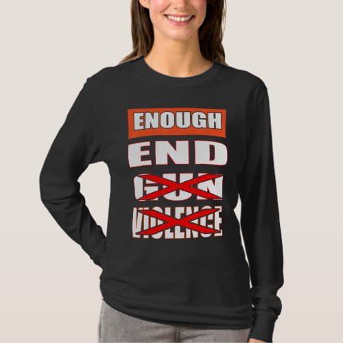 Enough End Gun Violence Stay Peace Love T_Shirt