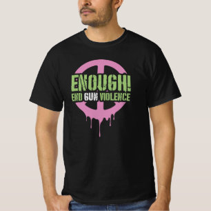 Enough! End Gun Violence T-Shirt