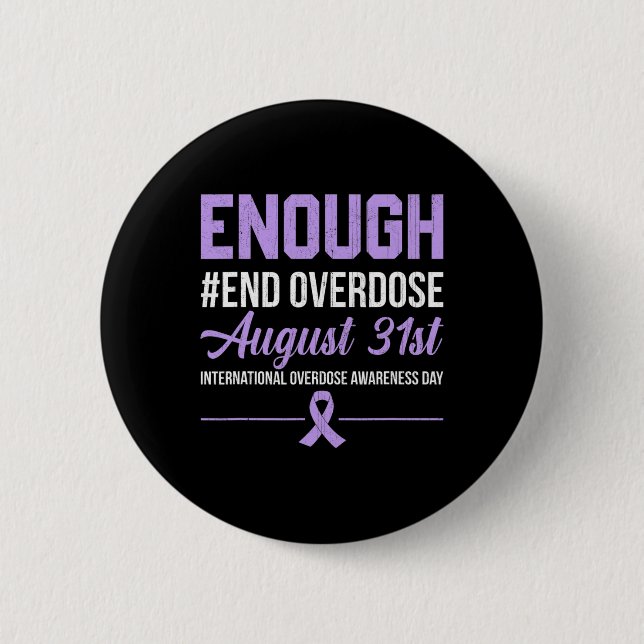 Enough End Overdose International Overdose Awarene Button (Front)