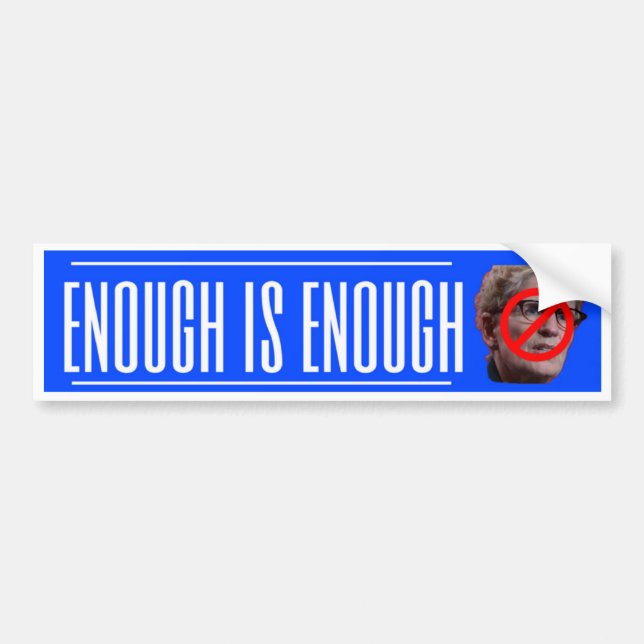 'Enough is Enough' Bumper Sticker (Front)
