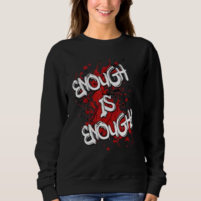 Enough is Enough Cost of Living Crisis Protest Pov Sweatshirt (Front)