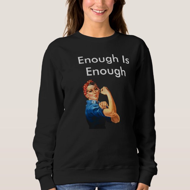 Enough Is Enough Personalized Sweatshirt (Front)