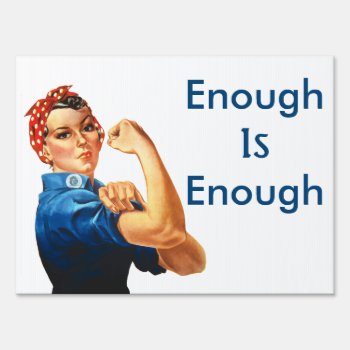 Enough Is Enough Personalized Yard Sign by vicesandverses at Zazzle