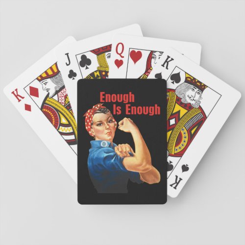 Enough Is Enough Playing Cards
