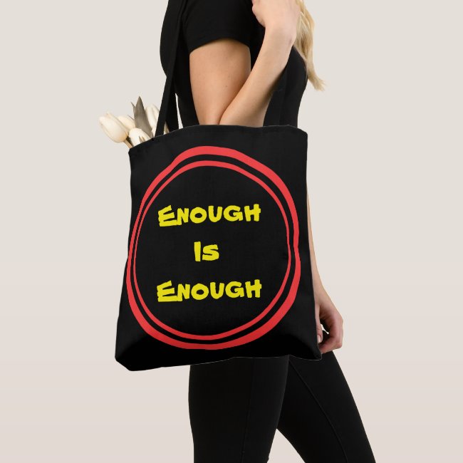 Enough is Enough Tote Bag