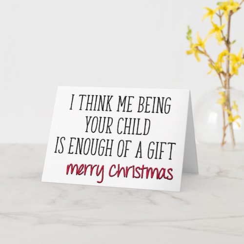 Enough Of A Gift For Mom And Dad Funny Christmas Card