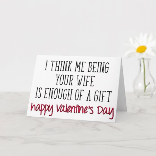 Enough Of A Gift Funny Husband Valentines Day Card