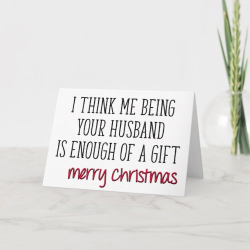 Enough Of A Gift Funny Wife Christmas Card